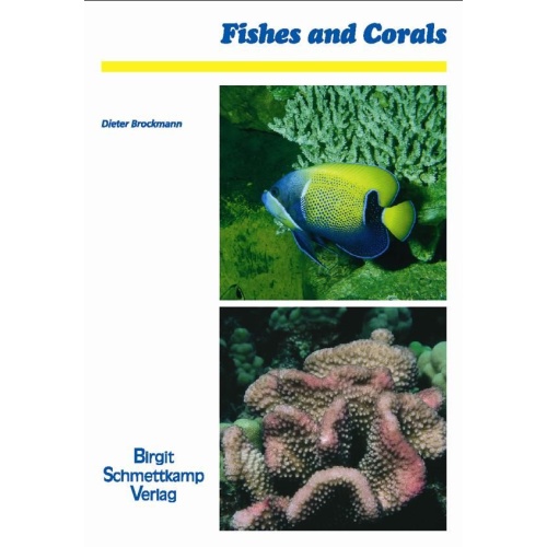 Fishes and Corals Author Dr. Dieter Brockmann